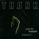 Album-Review: Thonk - Earth, Vision, Impact Thonk: Earth, Vision, Impact