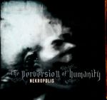 Album-Review: Nekropolis - The Perversion Of Humanity Nekropolis: The Perversion Of Humanity