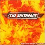 Album-Review: The Shitheadz - Dirty Pounding Gasoline The Shitheadz: Dirty Pounding Gasoline