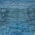 Album-Review: Troy Donockley &  Dave Bainbridge - From Silence Troy Donockley &  Dave Bainbridge: From Silence