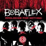 Album-Review: Bobaflex - Apologize For Nothing Bobaflex: Apologize For Nothing