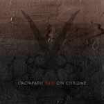 Album-Review: Crowpath - Red On Chrome Crowpath: Red On Chrome