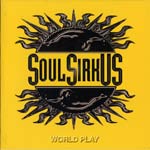 Album-Review: Soul Sirkus - World Play Soul Sirkus: World Play