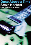 Album-Review: Steve Hackett - Once Above A Time (DVD) Steve Hackett: Once Above A Time (DVD)