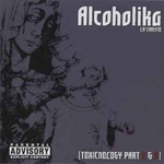 Album-Review: Alcoholika La Christo - Toxicnology Part 1 & 2 Alcoholika La Christo: Toxicnology Part 1 & 2