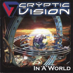 Album-Review: Cryptic Vision - In A World Cryptic Vision: In A World
