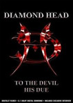 Album-Review: Diamond Head - To The Devil His Due (DVD) Diamond Head: To The Devil His Due (DVD)