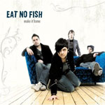 Album-Review: Eat No Fish - Make it home Eat No Fish: Make it home
