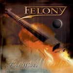 Album-Review: Felony - First Works Felony: First Works