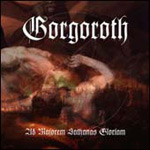 Album-Review: Gorgoroth - Ad Majorem Sathanas Gloriam Gorgoroth: Ad Majorem Sathanas Gloriam