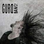 Album-Review: Gurd - Bang! Gurd: Bang!
