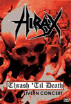 Album-Review: Hirax - Thrash `Til Death – Live in Concert (DVD) Hirax: Thrash `Til Death – Live in Concert (DVD)