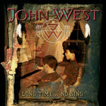 Album-Review: John West - Long Time... No Sing John West: Long Time... No Sing