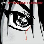 Album-Review: Kyu - STTNNRMLLLFCKDP Kyu: STTNNRMLLLFCKDP