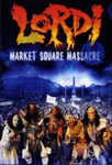 Album-Review: Lordi - Market Square Massacre (DVD) Lordi: Market Square Massacre (DVD)