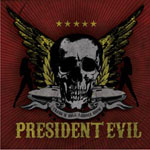 Album-Review: President Evil - Trash ´n´ Roll Asshole Show President Evil: Trash ´n´ Roll Asshole Show