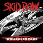 Album-Review: Skid Row - Revolutions Per Minute Skid Row: Revolutions Per Minute