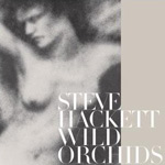 Album-Review: Steve Hackett - Wild Orchids Steve Hackett: Wild Orchids