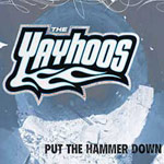 Album-Review: The Yayhoos - Put the Hammer Down The Yayhoos: Put the Hammer Down