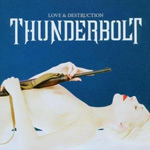 Album-Review: Thunderbolt - Love  & Destruction Thunderbolt: Love  & Destruction