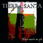 Album-Review: Tierra Santa - Mejor morir en pie Tierra Santa: Mejor morir en pie