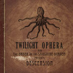 Album-Review: Twilight Ophera And The Order Of The Sanguine Diadem - Descension Twilight Ophera And The Order Of The Sanguine Diadem: Descension