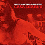 Album-Review: White Cowbell Oklahoma - Casa Diablo White Cowbell Oklahoma: Casa Diablo