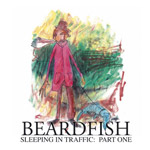 Album-Review: Beardfish - Sleeping In Traffic: Part One Beardfish: Sleeping In Traffic: Part One