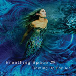 Album-Review: Breathing Space - Coming Up For Air Breathing Space: Coming Up For Air