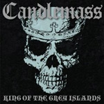 Album-Review: Candlemass - King Of The Grey Islands Candlemass: King Of The Grey Islands
