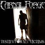 Album-Review: Carnal Forge - Testify For My Victims Carnal Forge: Testify For My Victims
