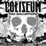 Album-Review: Coliseum - No Salvation Coliseum: No Salvation