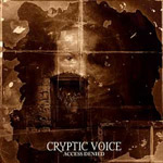 Album-Review: Cryptic Voice - Access Denied Cryptic Voice: Access Denied