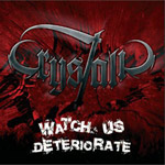 Album-Review: Crystalic - Watch Us Deteriorate Crystalic: Watch Us Deteriorate