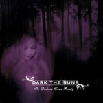 Album-Review: Dark The Suns - In Darkness Comes Beauty Dark The Suns: In Darkness Comes Beauty