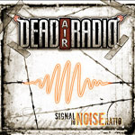 Album-Review: Dead Air Radio - Signal To Noise Ratio Dead Air Radio: Signal To Noise Ratio
