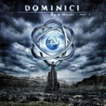 Album-Review: Dominici - O3 A Trilogy - Part 2 Dominici: O3 A Trilogy - Part 2