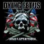 Album-Review: Dying Fetus - War Of Attrition Dying Fetus: War Of Attrition