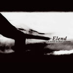 Album-Review: Elend - A World In Their Screams Elend: A World In Their Screams