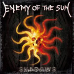 Album-Review: Enemy Of The Sun - Shadows Enemy Of The Sun: Shadows