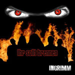 Album-Review: Ingrimm - Ihr sollt brennen Ingrimm: Ihr sollt brennen