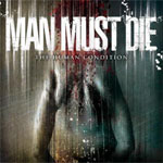 Album-Review: Man Must Die - The Human Condition Man Must Die: The Human Condition