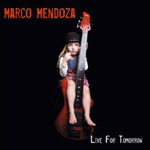 Album-Review: Marco Mendoza - Live For Tomorrow Marco Mendoza: Live For Tomorrow