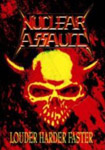 Album-Review: Nuclear Assault - Louder Harder Faster (DVD) Nuclear Assault: Louder Harder Faster (DVD)