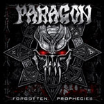 Album-Review: Paragon - Forgotten Prophecies Paragon: Forgotten Prophecies