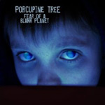 Album-Review: Porcupine Tree - Fear Of A Blank Planet Porcupine Tree: Fear Of A Blank Planet