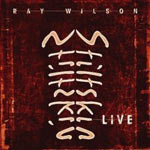 Album-Review: Ray Wilson and Stiltskin - Live Ray Wilson and Stiltskin: Live