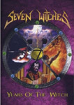 Album-Review: Seven Witches - Years Of The Witch (DVD) Seven Witches: Years Of The Witch (DVD)