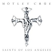 Album-Review: Mötley Crüe - Saints Of Los Angeles Mötley Crüe: Saints Of Los Angeles