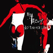 Album-Review: The Trews - No Time For Later The Trews: No Time For Later